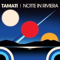Tamati - Notte In Riviera (incl Franz Scala, Sparkling Attitude, Gledd remixes)