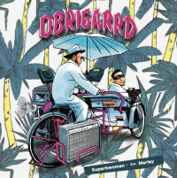 OBRIGARRD - Superbwoman / Marley