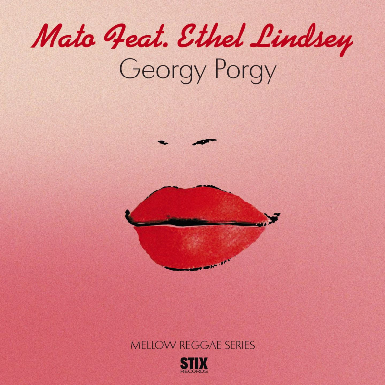 7” Mato feat. Ethel Lindsey y Porgy Mato feat. Ethel Lindsey - Georgy Porgy | NEWTONE RECORDS