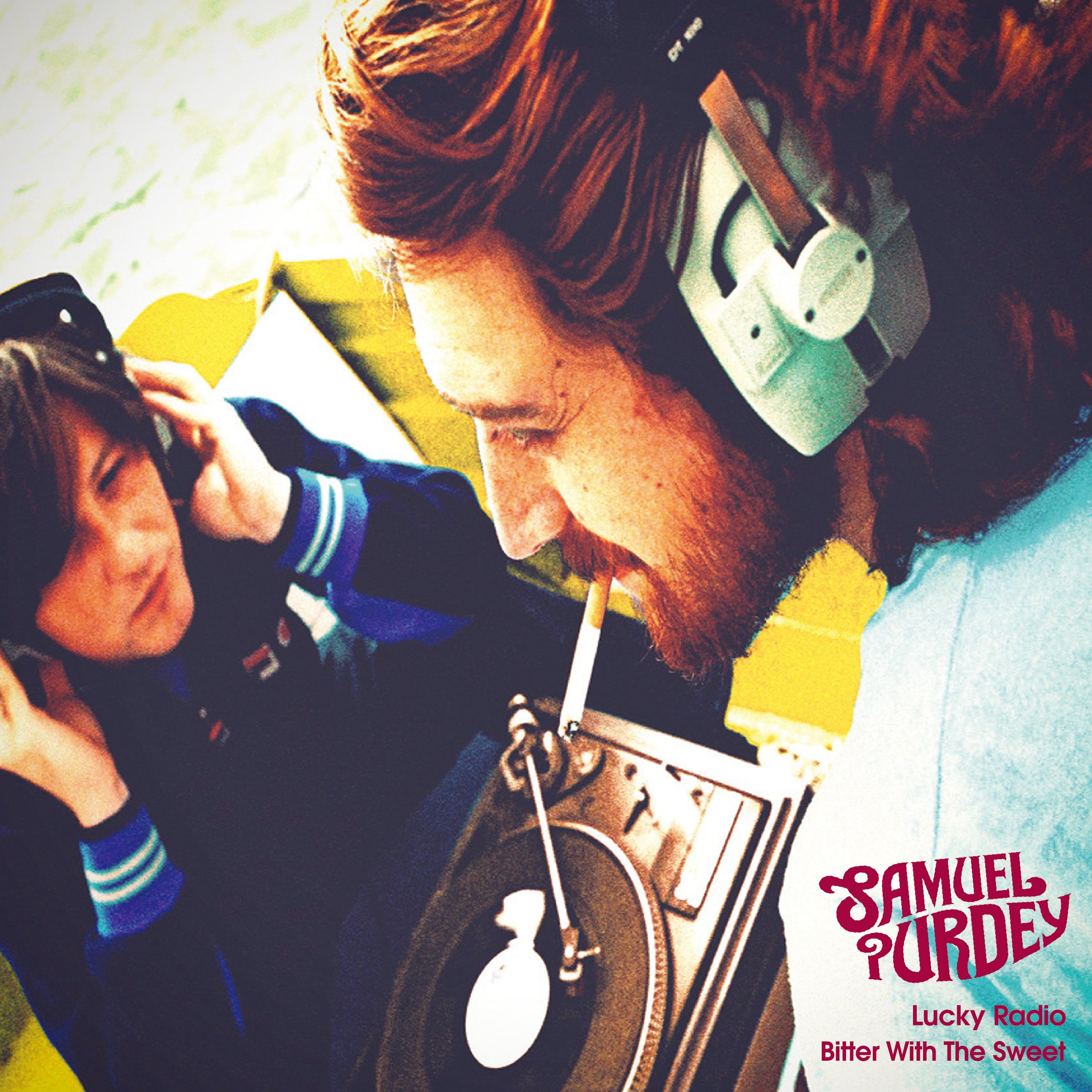 Samuel Purdey - Lucky Radio / Bitter With The Sweet : 7inch