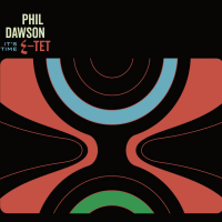 Phil Dawson Quintet - It's Time