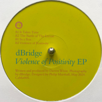 D-Bridge - Violence Of Positivity EP