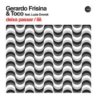 Gerardo Frisina & Toco - Deixa Passar / Ilê (feat. Luzia Dvorek)