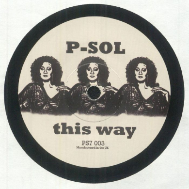 7” P-SOL this way / Breathe and Stop P Sol - This Way | NEWTONE RECORDS