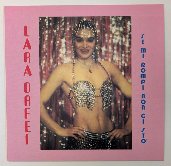 Lara Orfei - Se Mi Rompi Non Ci Sto : 12inch
