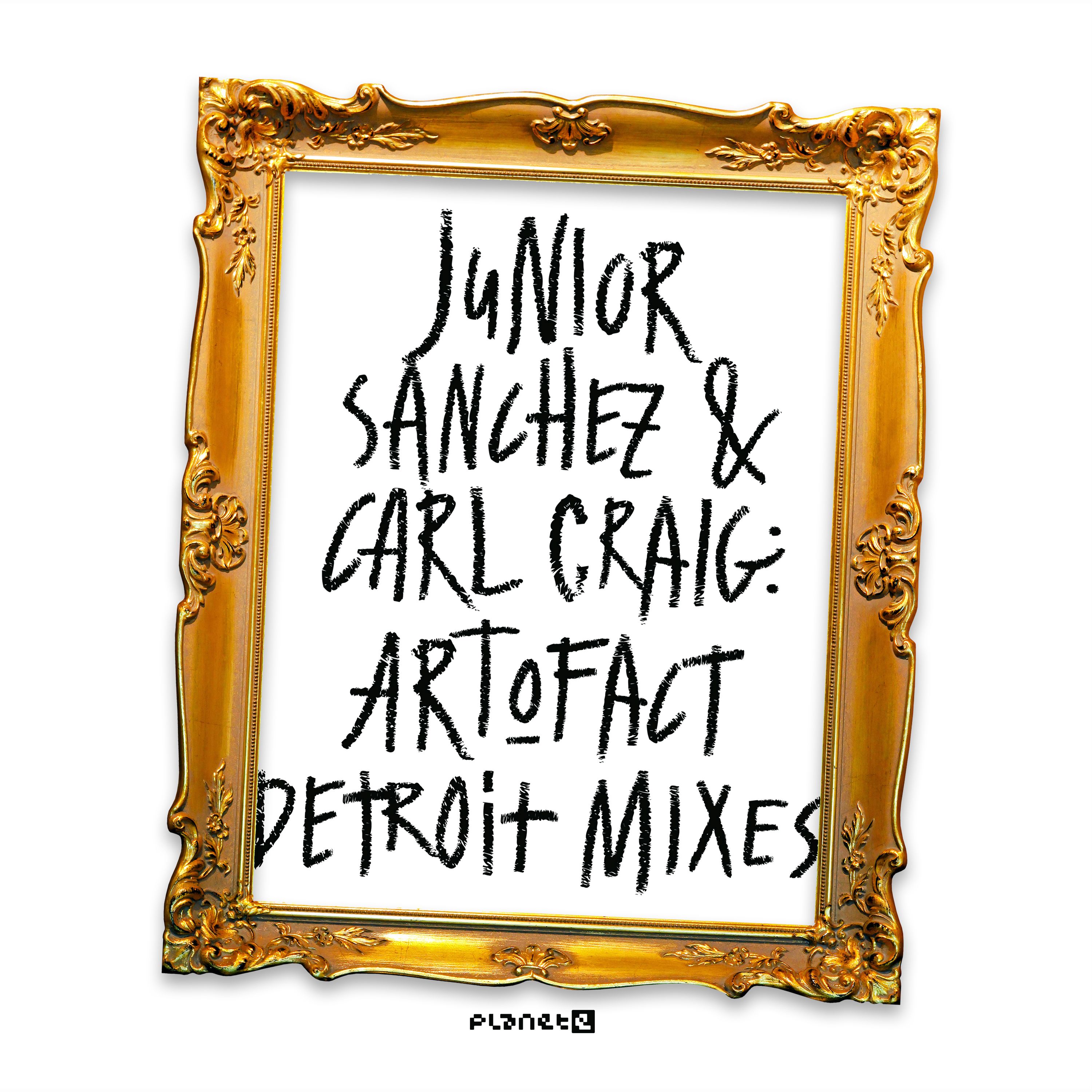 Junior Sanchez & Carl Craig - Art-O-Fact - Detroit Mixes : 12inch