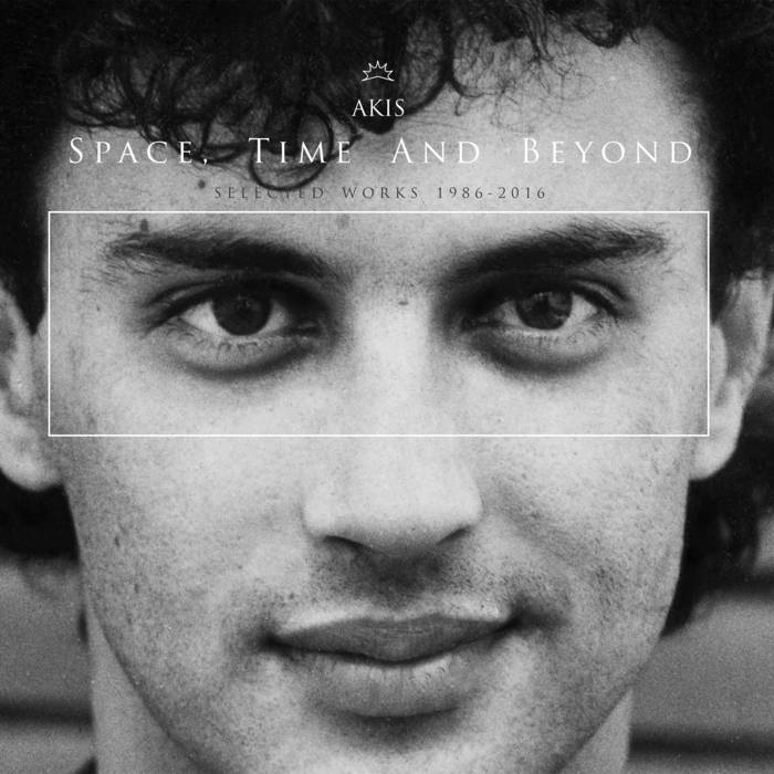 Akis - Space, Time, And Beyond (Selected Works 1986 : 2LP