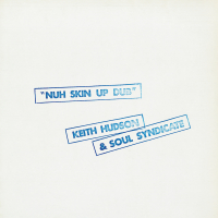 Keith Hudson & Soul Syndicate-Nuh Skin Up Dub