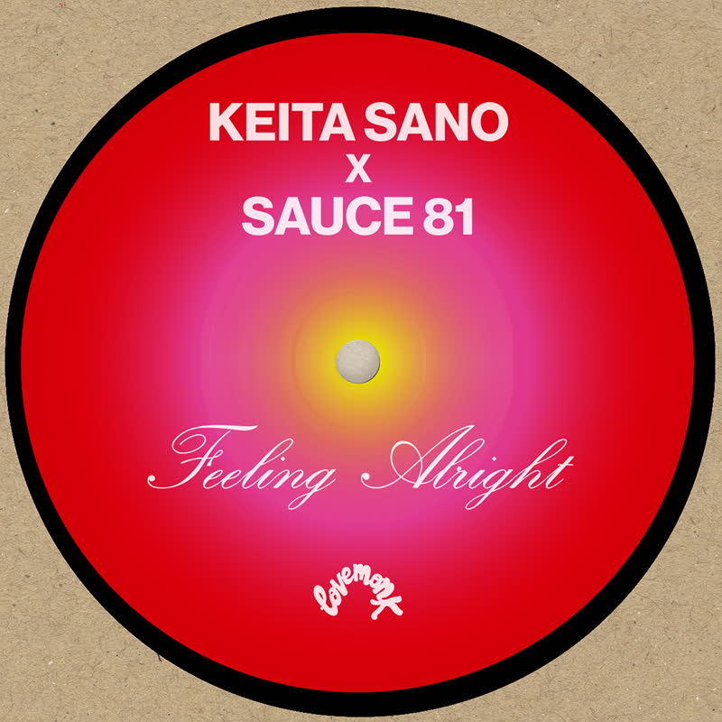 Keita Sano & Sauce81 - Feeling Alright : 7inch