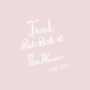 VA - French Post-Punk & New Wave: 1988-1990 : Cassette