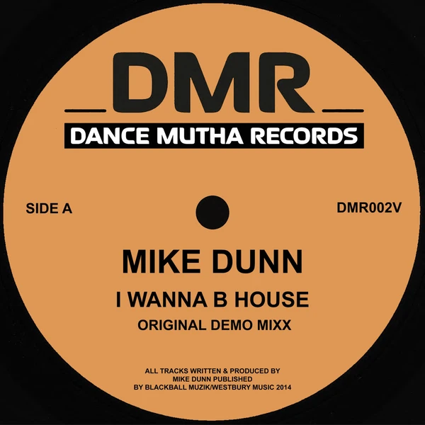 Mike Dunn - I Wanna B House (Johnny Aux edit) : 12inch