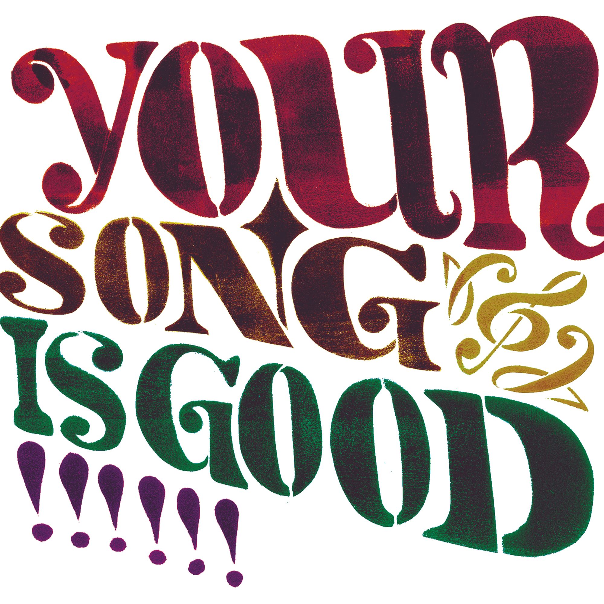 YOUR SONG IS GOOD - YOUR SONG IS GOOD : LP
