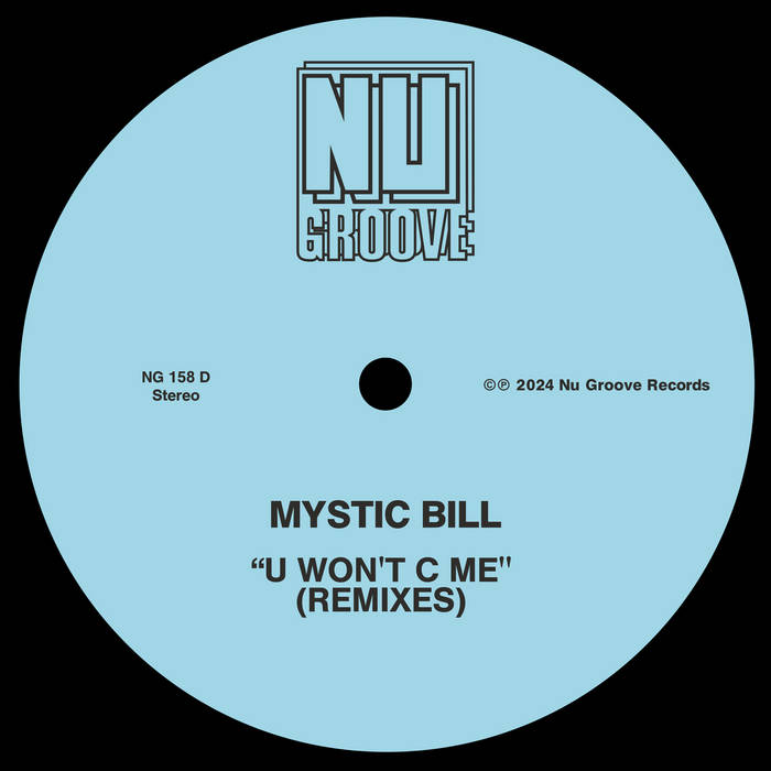 Mystic Bill - U Won’t C Me (Remixes) : 12inch