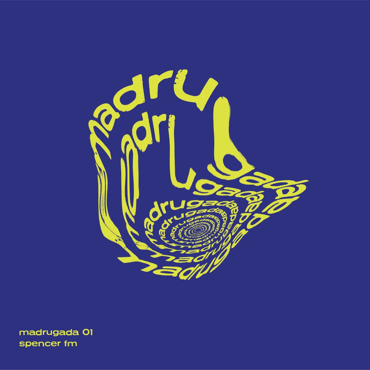 Spencer Fm - Madrugada 01 : 12inch