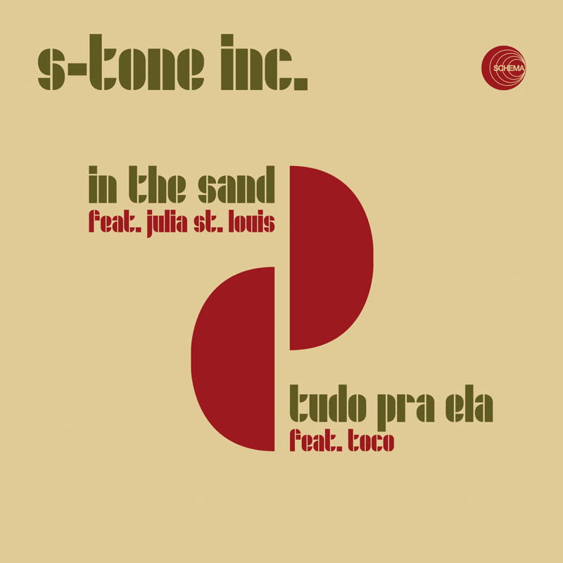 S-Tone Inc. - In The Sand / Tudo Pra Ela (feat. Julia St. Louis & Toco) : 7inch