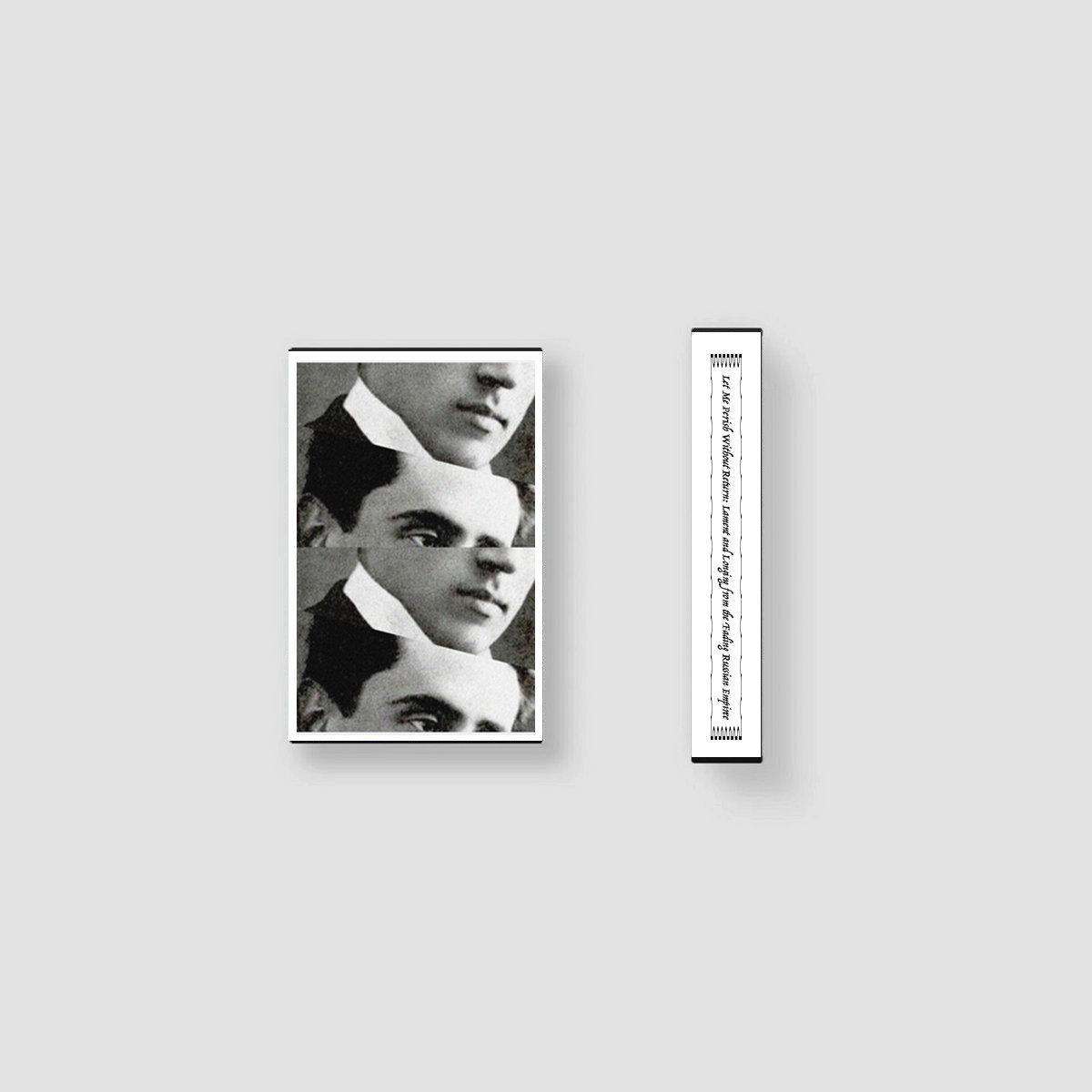 VA - Let Me Perish Without Return: Lament and Longing from the Fading Russian Empire, 1889-1917 : Cassette