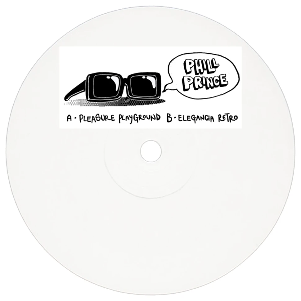 Phill Prince - Pleasure Playground / Elegancia Retro : 12inch