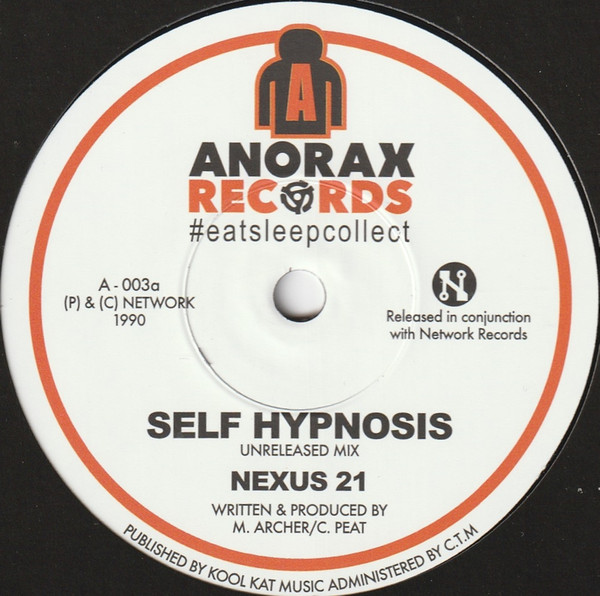 NEXUS 21 - Self Hypnosis (Unreleased Mix) / Silicon (Live at the Brain) : 7inch