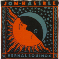 Jon Hassell - Vernalequinox