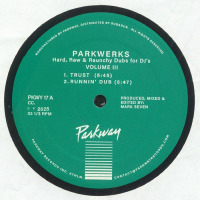 Mark Seven - Parkwerks Volume 3 (Hard, Raw & Raunchy Dubs For D.J.'s)