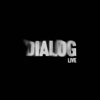 Dialog - Live