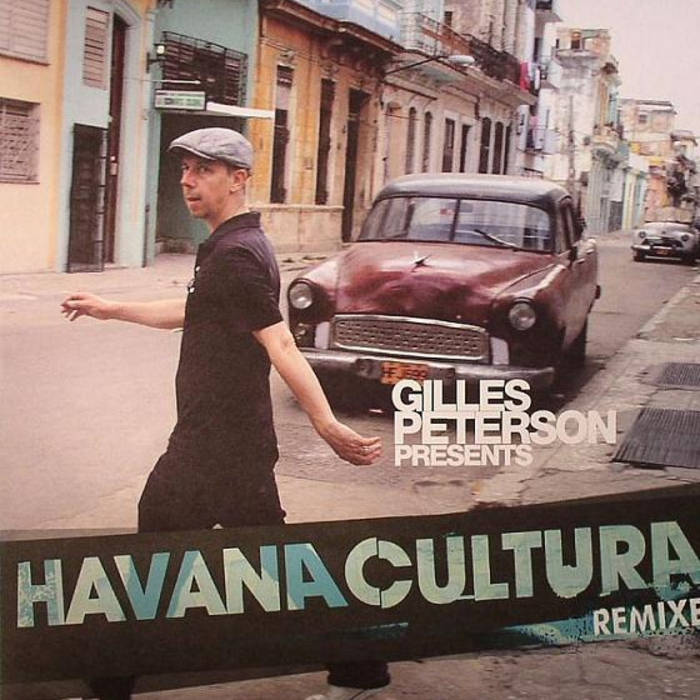 Various - Gilles Peterson - Havana Cultura : Remixed : 12!inch