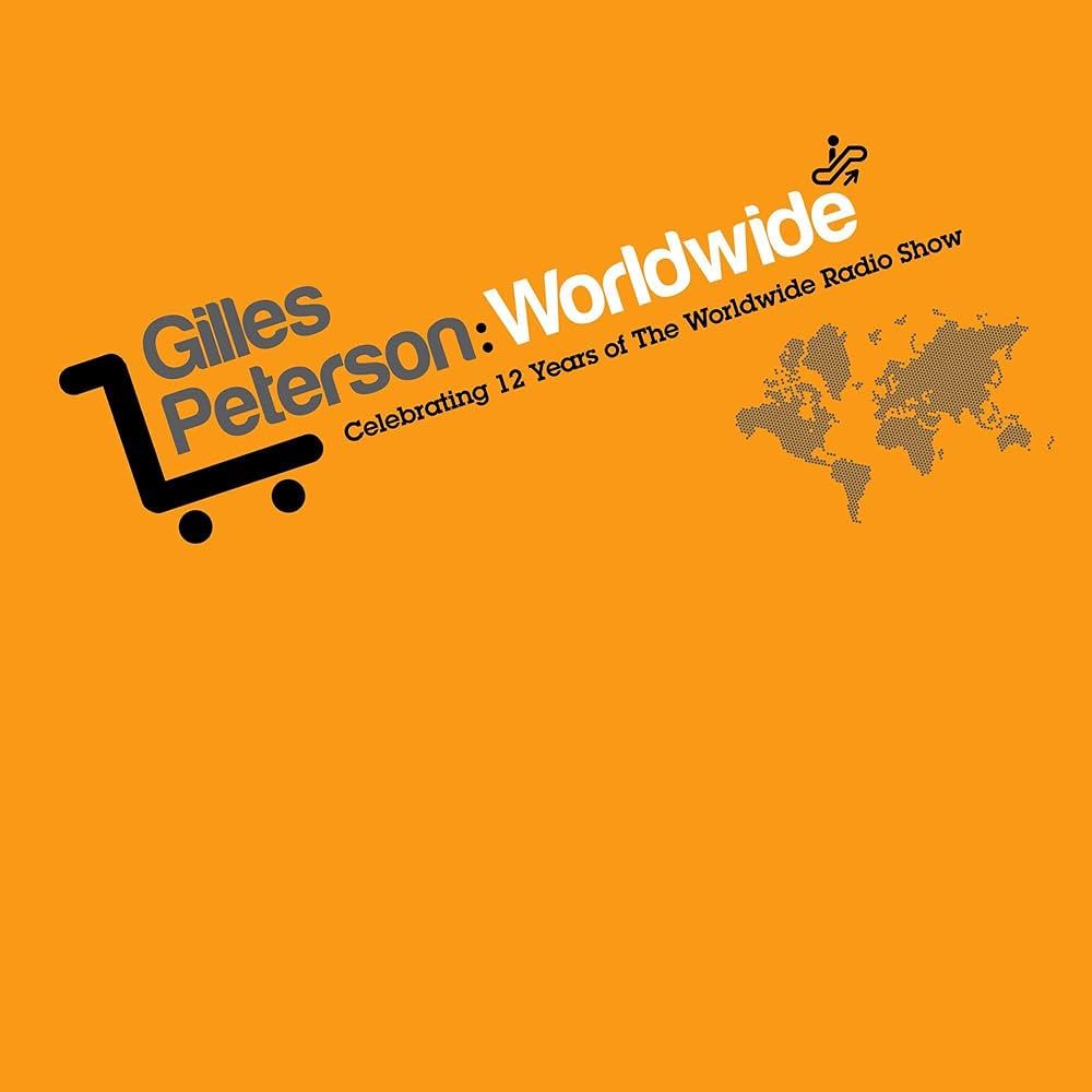 Various - Gilles Peterson - Worldwide : A Celebration Of His Syndicated Radio Show : 2LP