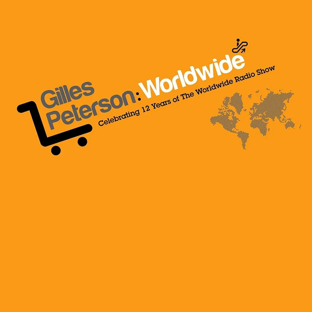 Various - Gilles Peterson - Worldwide : A Celebration Of His Syndicated Radio Show : 2LP
