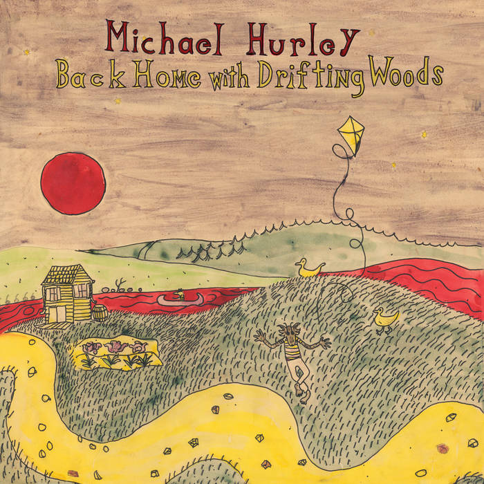 Michael Hurley - Back Home With Drifting Woods : LP