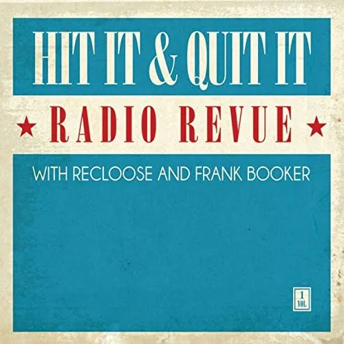 Various Presents By Recloose & Frank Booker - Hit It & Quit It Radio Revue Vol.1 : CD