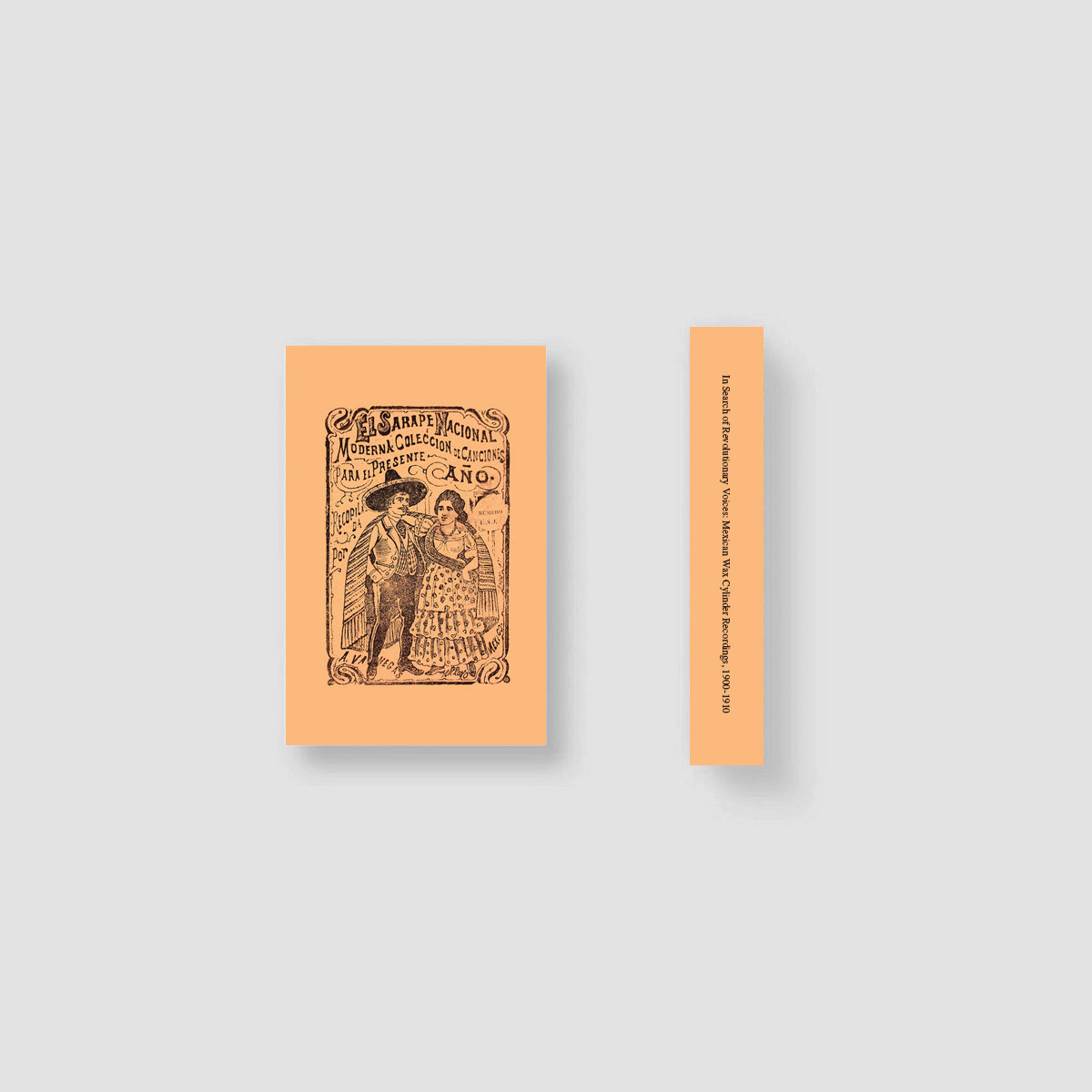 VA - In Search of Revolutionary Voices: Mexican Wax Cylinder Recordings, 1900-1910 : Cassette