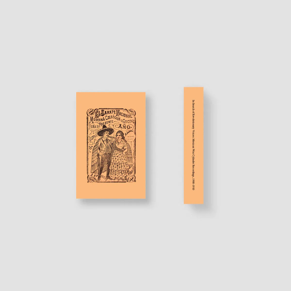 VA - In Search of Revolutionary Voices: Mexican Wax Cylinder Recordings, 1900-1910 : Cassette