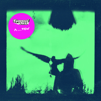 Kundan Lal - A .... few : 7inch