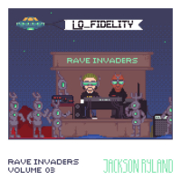 Jackson Ryland - Rave Invaders Volume 03