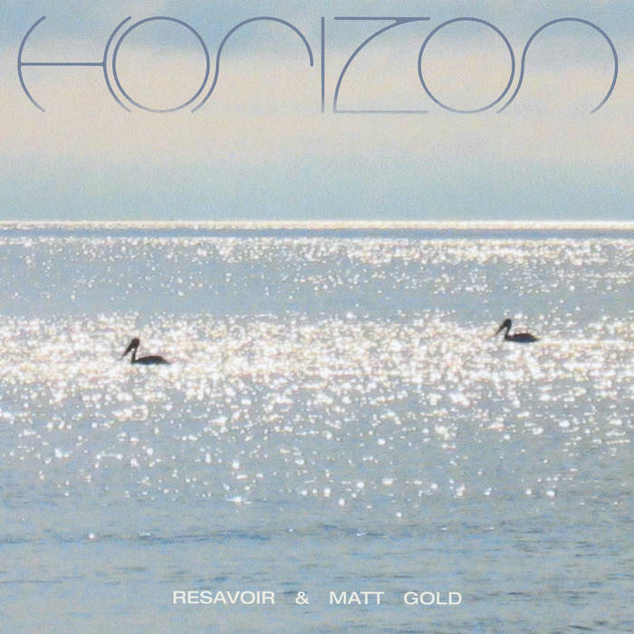 Resavoir & Matt Gold - Horizon : LP