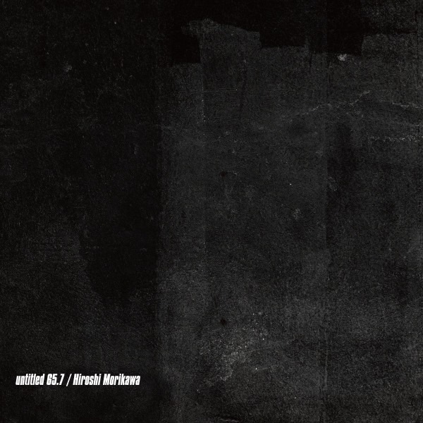 Hiroshi Morikawa - untitled 65.7 : MIXCD