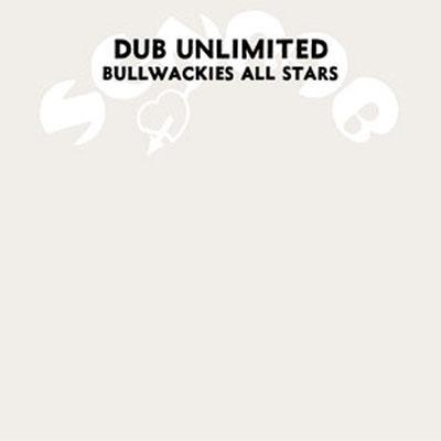 Bullwackies All Stars - Dub Unlimited : CD