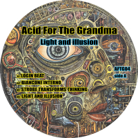Acid For The Grandma - Light And Illusion