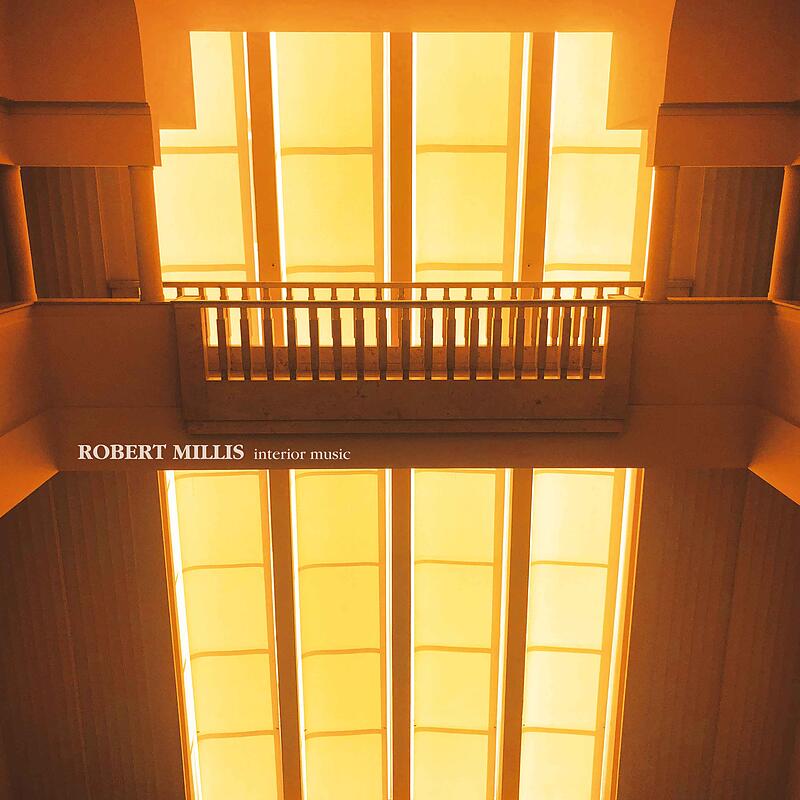 Robert Millis - Interior Music : LP