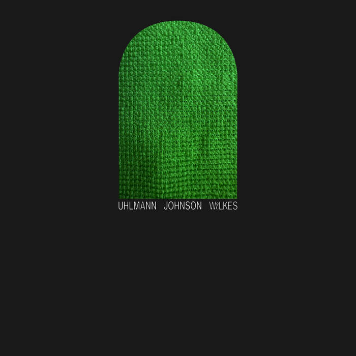 Gregory Uhlmann, Josh Johnson, Sam Wilkes - Uhlmann Johnson Wilkes : LP