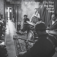Jeff Parker and ETA IVtet - The Way Out of Easy
