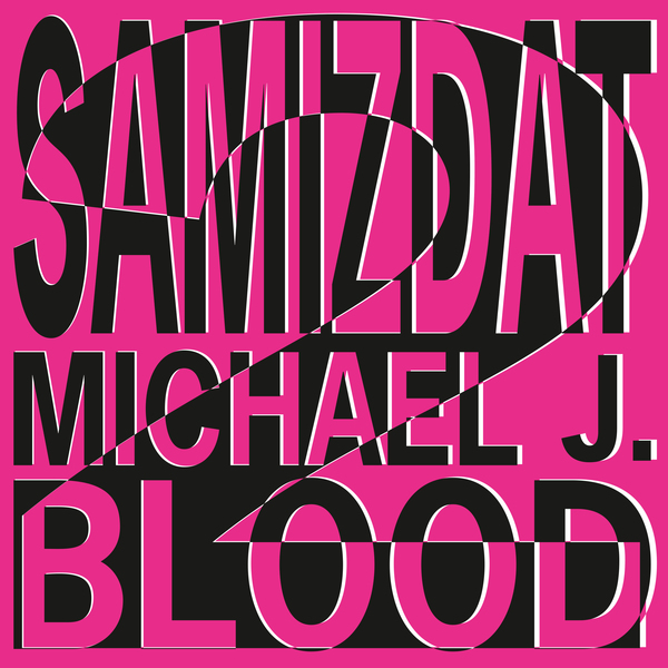 MICHAEL J. BLOOD X Samizdat - LP2 : LP
