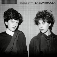 Various - La Contra Ola - Synth Wave And Post Punk From Spain 1980-86