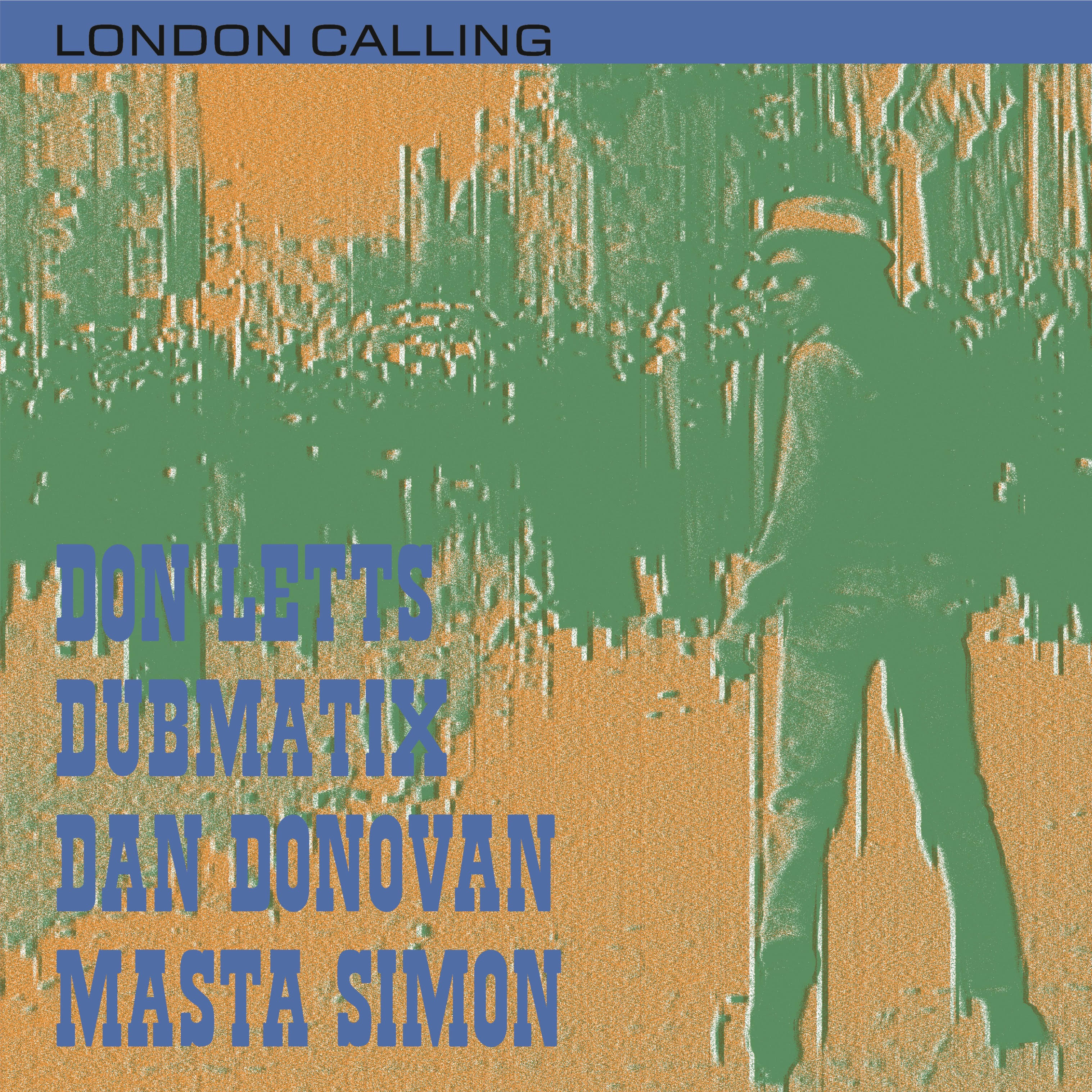 DON LETTS feat. DAN DONOVAN / DUBMATIX / MASTA SIMON - London Calling : 10inch