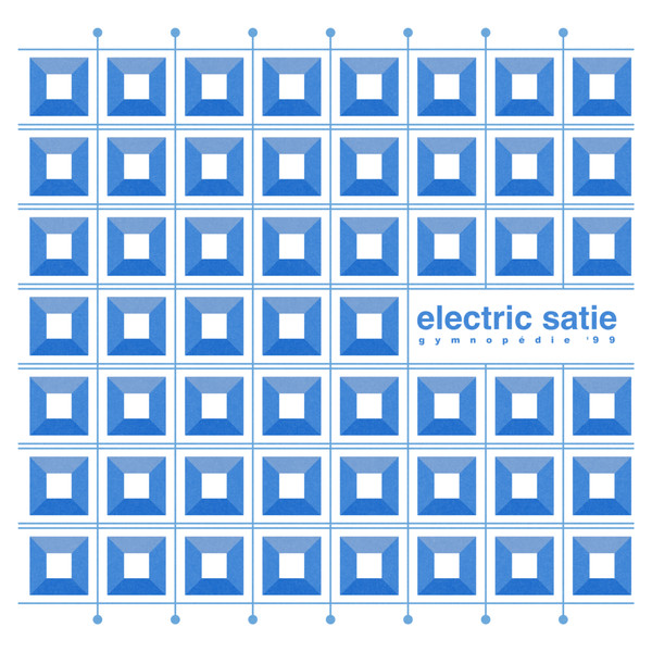 Electric Satie - Gymnopédie '99 : LP
