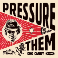 Icho Candy, Prince Alla & The Viceroys - Pressure Them