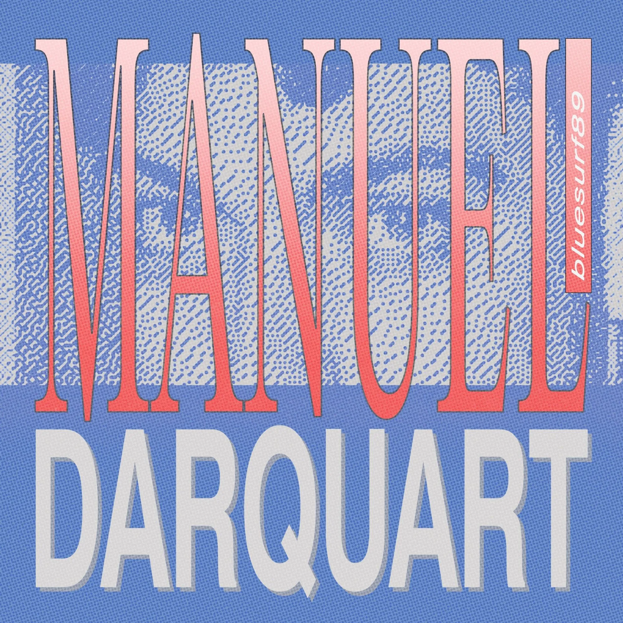 Manuel Darquart - bluesurf89 : 12inch