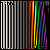 VA - Jazz Room Presents: Covers
