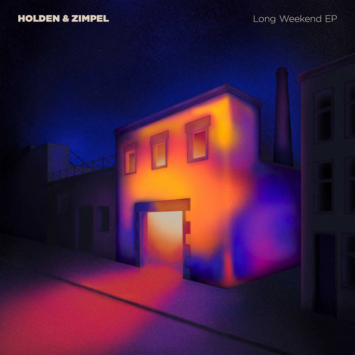 Holden & Zimpel - Long Weekend EP : 12inch
