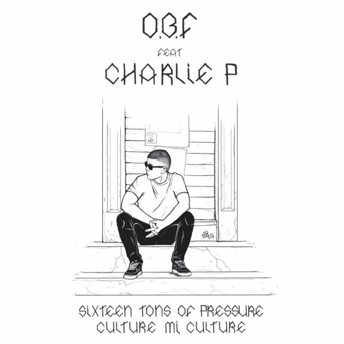 O.B.F X Charlie P - Sixteen Tons Of Pressure [2025 Reissue] : 12inch